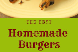 The BEST Homemade Burgers