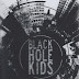 BLACK HOLE KIDS