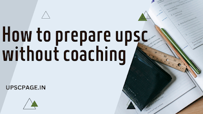 How to prepare upsc without coaching
