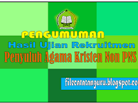 Pengumuman Hasil Ujian Rekruitmen penyuluh Agama Kristen Non PNS Kantor Kementerian Agama Provinsi Jawa Tengah tahun 2018