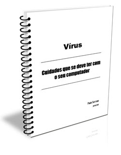Virus - Cuidados que se deve ter com seu computador