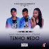 Projecto LMK - Tenho Medo