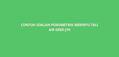 Contoh Soalan Psikometrik Merinyu Tali Air Gred J19