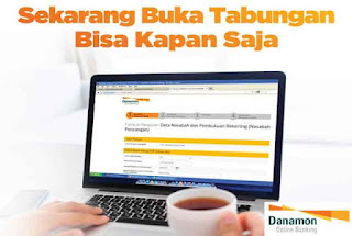 Cara Buka tabungan Danamon Online dan Offline