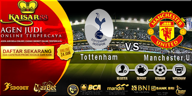 Prediksi Tottenham Hotspur vs Manchester United 1 Februari 2018