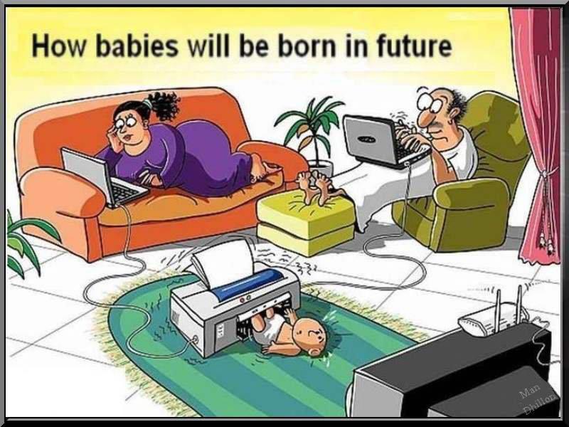 Funny Cartoon - How Babies will be born in future