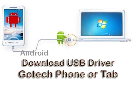 Download Gotech USB Driver for Smart Phone-Tablets ...