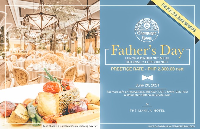 CELEBRATE FATHER'S MONTH AT THE MANILA HOTEL