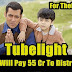Salman Khan Decided To Pay 55 Crores To Tubelight Buyers