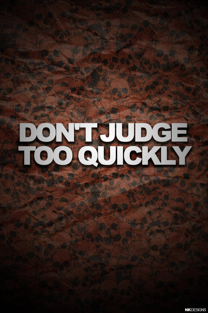 Attitude Is Everything Don T Judge Too Quickly
