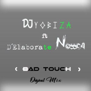 (Afro House) Bad Touch (feat. Elaborete Nossca) (2018) 