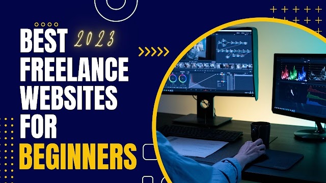  Top 10 Best Freelance Website For Beginners in 2023