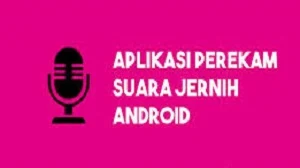 Aplikasi Perekam Suara Android