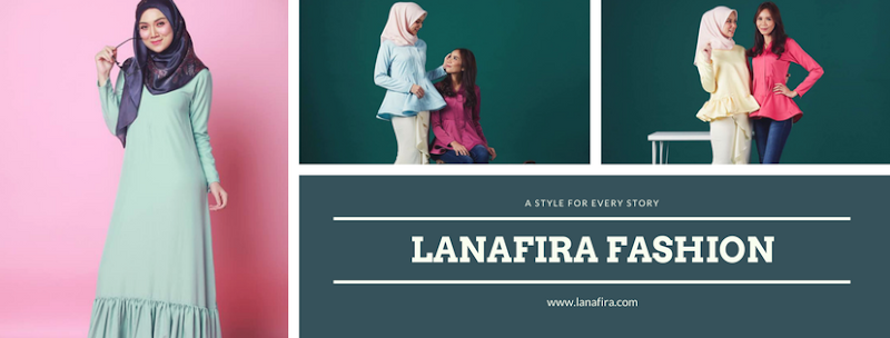 LANAFIRA - GEDUNG ONLINE FESYEN MUSLIMAH TERKINI