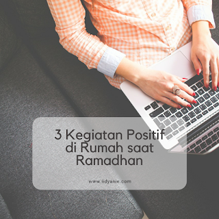 kegiatan positif di rumah selama bulan ramadhan