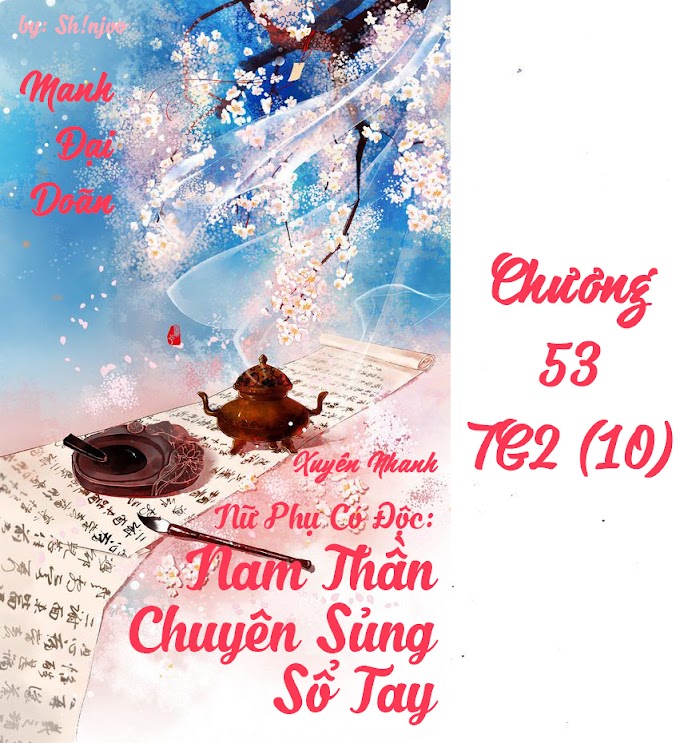 (XN) NPCD: Nam Thần Chuyên Sủng Sổ Tay (chương 53)