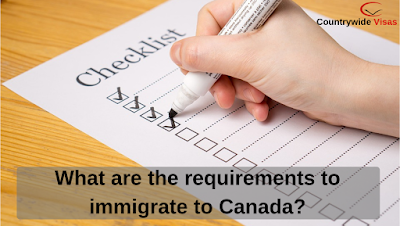 requirements to immigrate to Canada