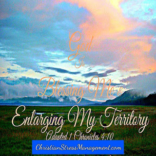 God is blessing me and enlarging my territory. (Adapted 1 Chronicles 4:10)
