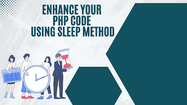 Enhance-Your-PHP-Code-Understanding-sleep()-Method