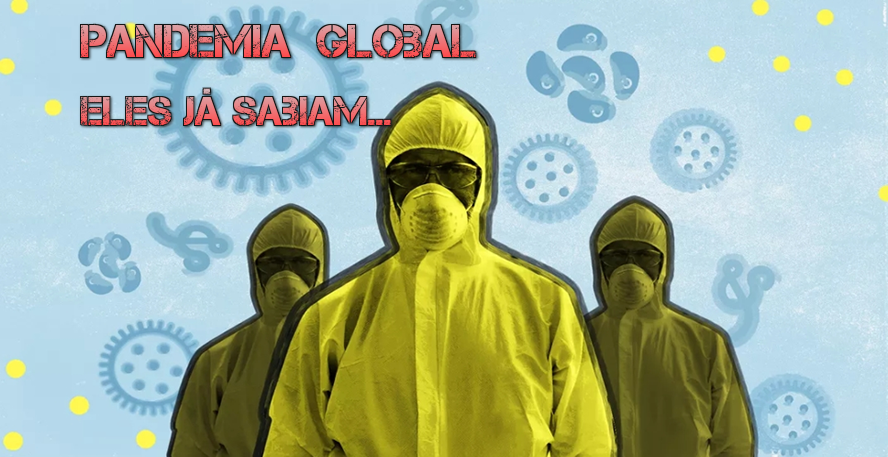 Pandemia global- Já sabiam