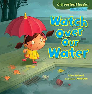 Learn about ways to conserve water and to keep it clean. Watch Over Our Water by Lisa Bullard
