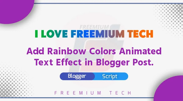 How to add Rainbow Colors Animated Text Effect in Blogger