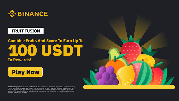 العب Fruit Fusion واربح حتي 100 USDT مجانا مع Binance Pay