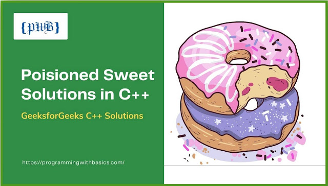 Poisioned Sweet Solutions in C++