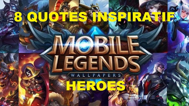 8 quotes inspiratif hero mobile legends