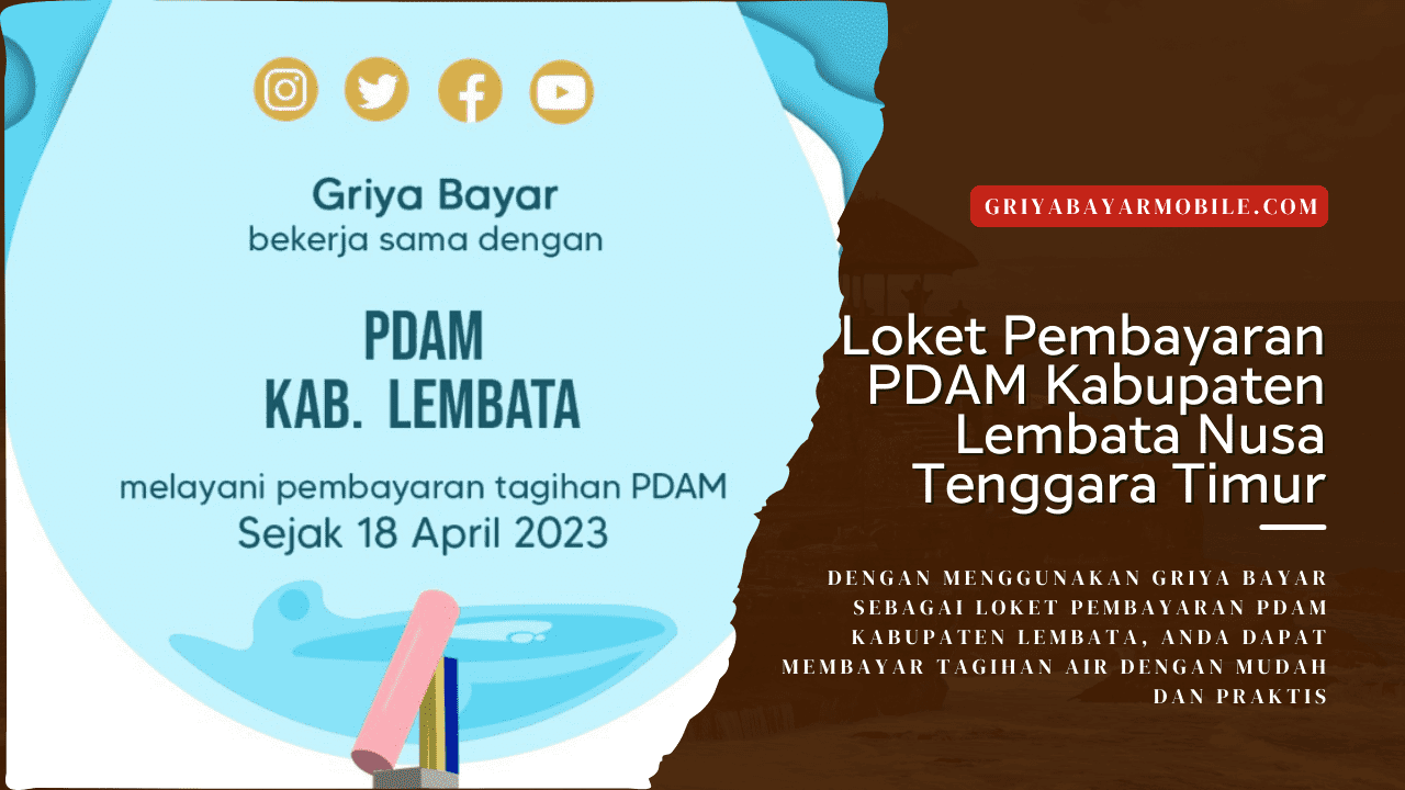 Griya Bayar - Loket Pembayaran PDAM Kabupaten Lembata: Cara Mudah Bayar Tagihan Air