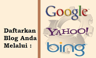 Daftarkan Blog Anda ke Google dan Bing Yahoo