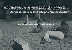 Student lying on the ground in the Dartmouth Cemetery with title adn URL of podcast "Tales from the Old Burying Ground: Stories Inspired by the Dartmouth College Cemetery." dartmouthcemetery.podbean.com