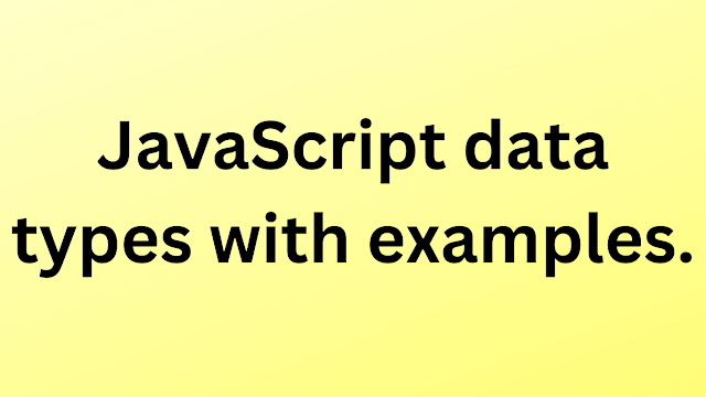 javascript data types with examples.