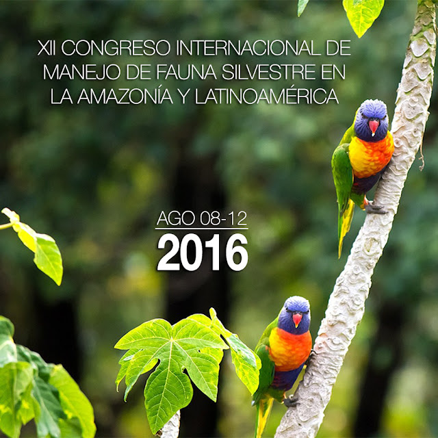 XII Congreso Internacional de Manejo de Fauna Silvestre en la Amazonía y Latinoamérica, del 8 al 12 de agosto