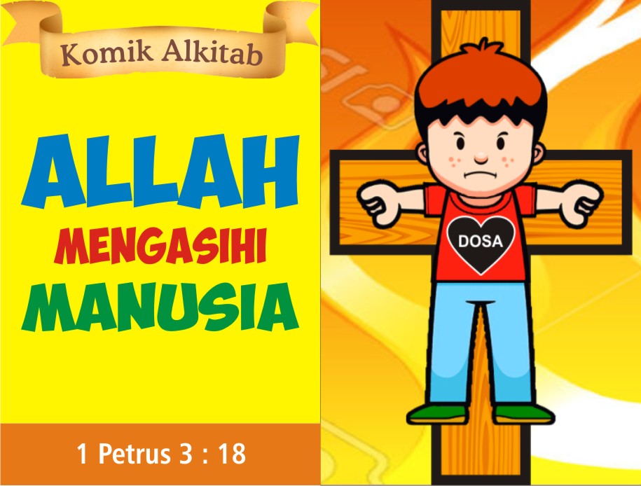 Komik Alkitab Anak: ALLAH Mengasihi Manusia