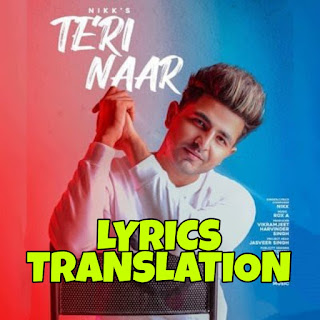 Teri Naar Lyrics in English | With Translation |– Nikk | Avneet Kaur