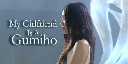 Mancis Dah Basah: KDrama - My Girlfriend Is A Gumiho