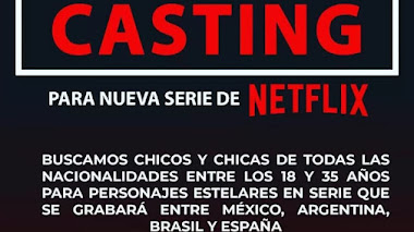 CASTING NETFLIX - Para nueva SERIE se buscan CHICOS y CHICAS de TODAS LAS NACIONALIDADES entre los 18 y 35 años 