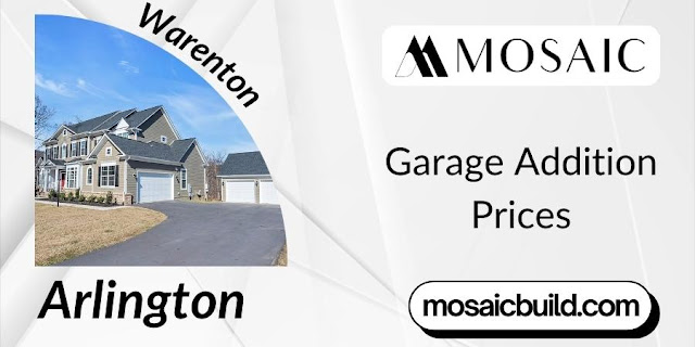 Garage Addition Prices - Warenton - Arlington - Mosaic Design Build