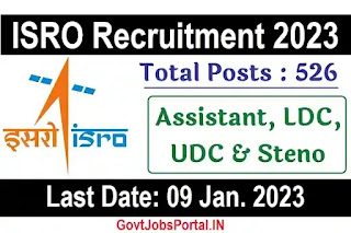 ISRO Recruitment 2023 [Govt Jobs for 526 Clerk, Assistant, Steno and Other Posts]