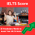 15 Vocabulary Words to Boost Your IELTS Score