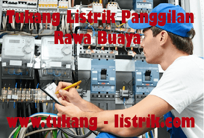 Jasa tukang listrik panggilan 24 jam rawa buaya 082299093210