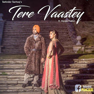 Tere Vaastey - Satinder Sartaj | Nargis Fakhri | Jatinder Shah 