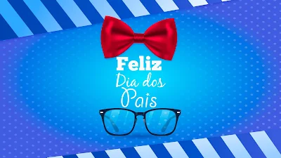 Papel de Parede Feliz Dia dos Pais