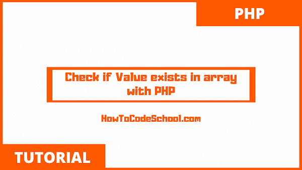 How to Check if Value exists in array or not using PHP