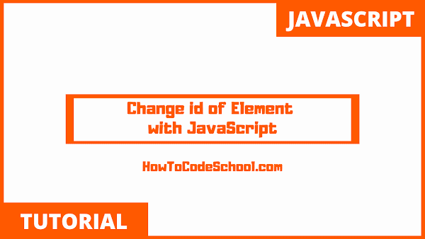 Change id of Element with JavaScript