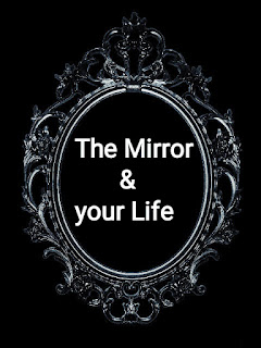 The Mirror & Your Life