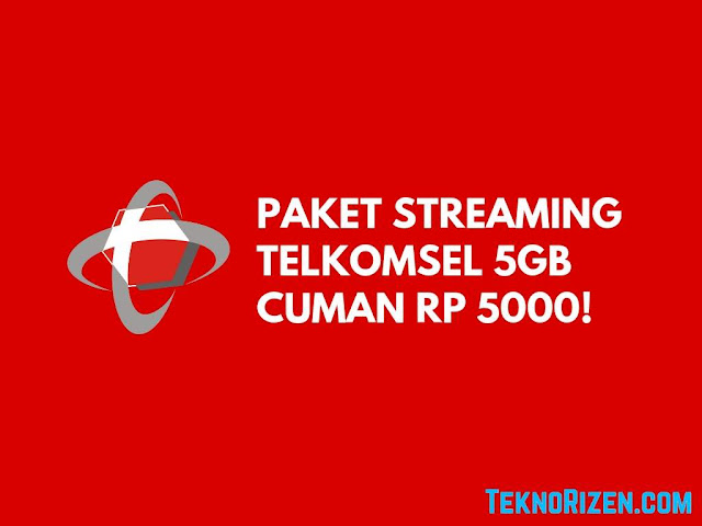 Paket Internet Murah Telkomsel 5GB Cuman Rp5000 Untuk Streaming