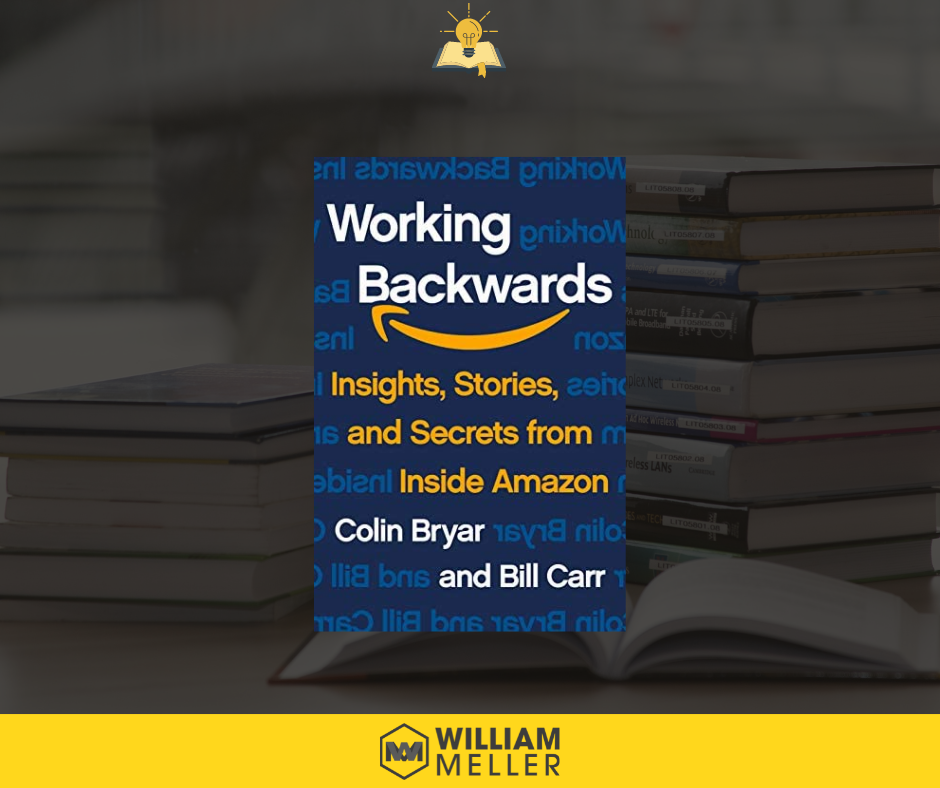 Book Notes: Working Backwards - Bill Carr and Colin Bryar