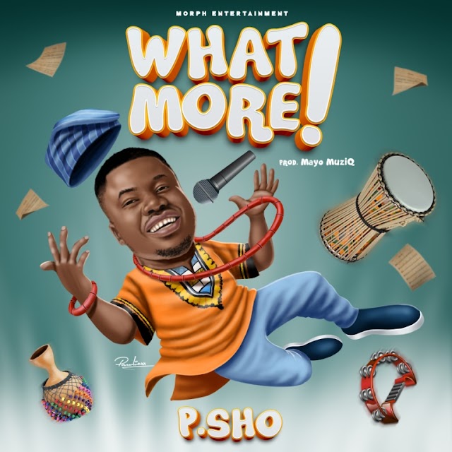 [ Download Music ] P. Sho - What More | @thereal_psho